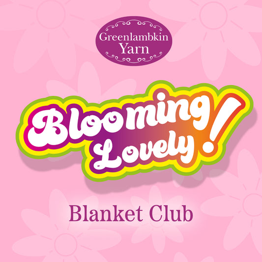 Blooming Lovely Blanket Club 2025